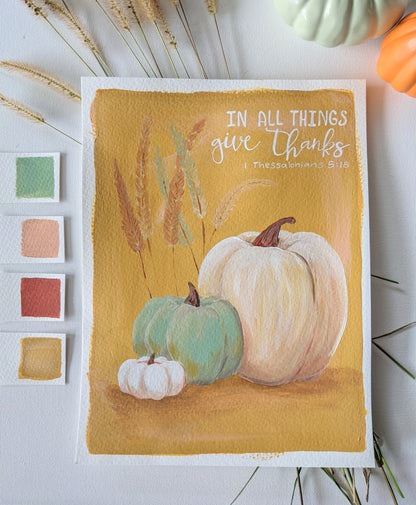 Thankful in all things | 9x12 inch art on paper