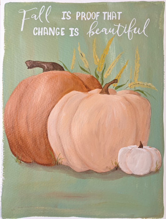 Change is beautiful | 9x12 inch art on paper