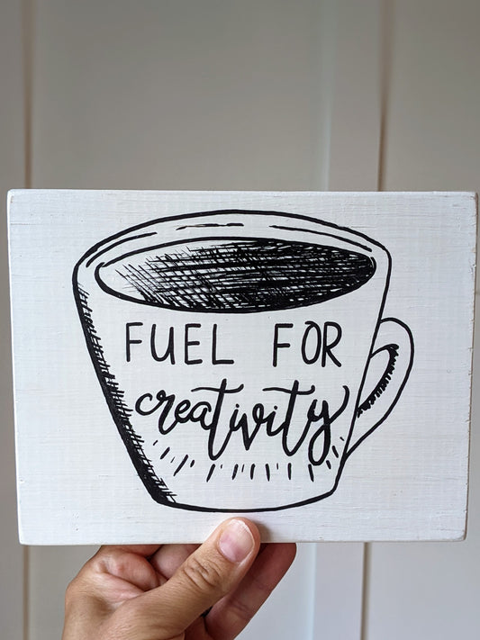 Wood sign | Coffee Fuel for Creativity